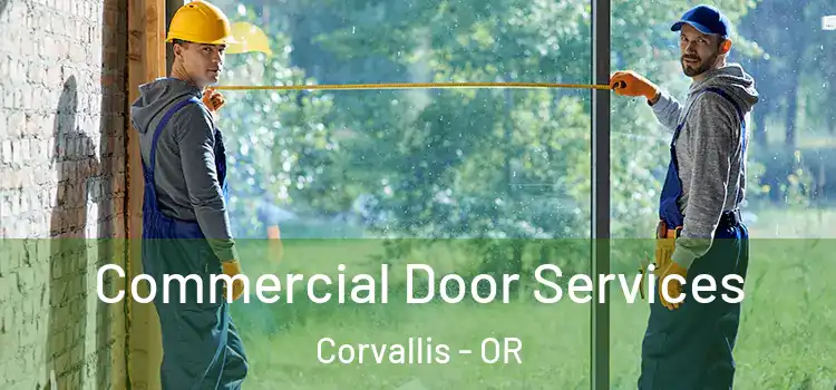 Commercial Door Services Corvallis - OR
