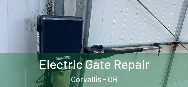 Electric Gate Repair Corvallis - OR