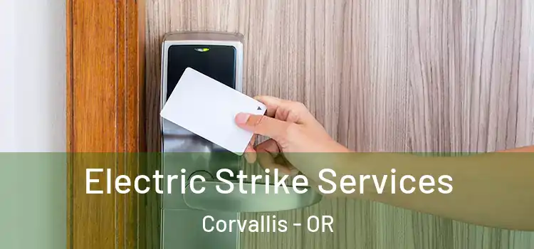 Electric Strike Services Corvallis - OR