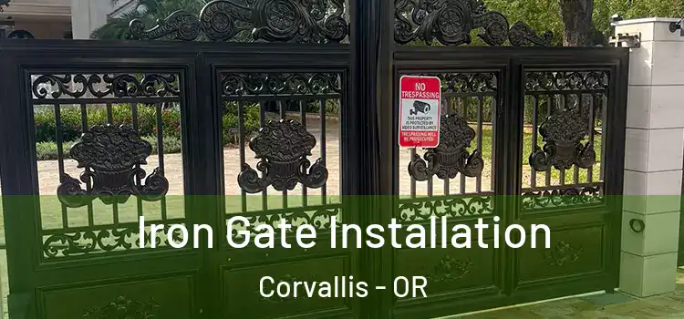  Iron Gate Installation Corvallis - OR