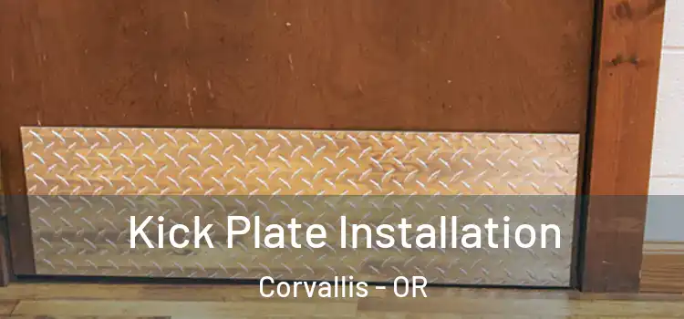 Kick Plate Installation Corvallis - OR