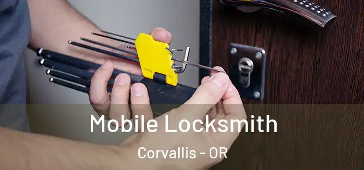  Mobile Locksmith Corvallis - OR