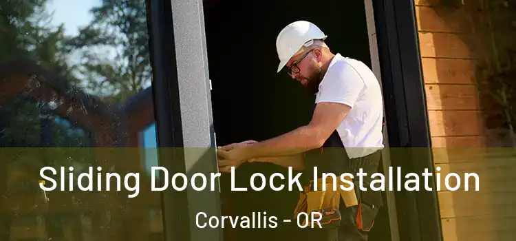 Sliding Door Lock Installation Corvallis - OR