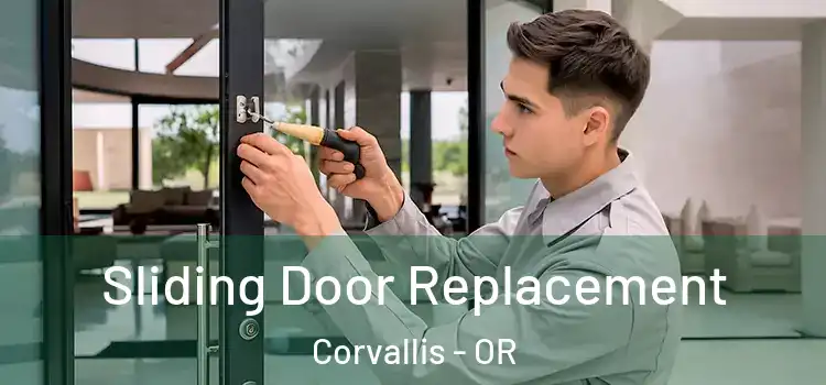 Sliding Door Replacement Corvallis - OR